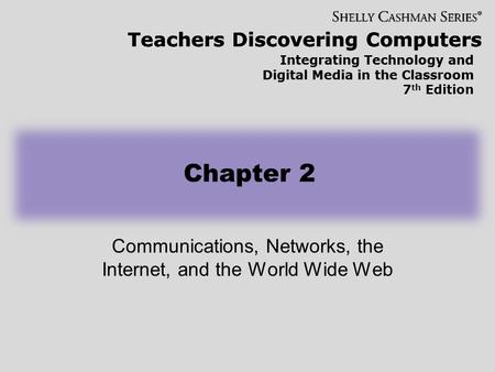 Communications, Networks, the Internet, and the World Wide Web