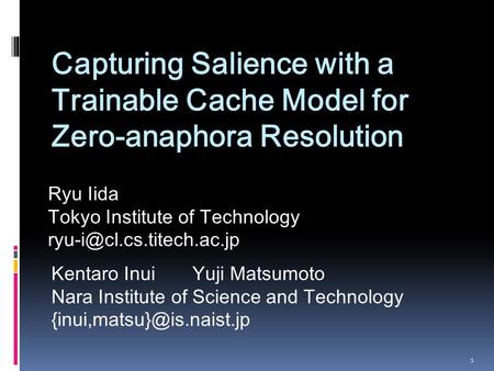 Ryu Iida Tokyo Institute of Technology Kentaro Inui Yuji Matsumoto Nara Institute of Science and Technology