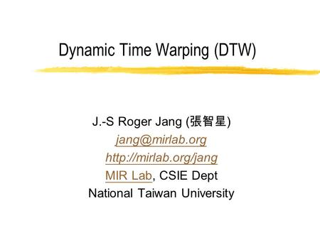 Dynamic Time Warping (DTW)