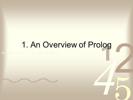 1. An Overview of Prolog.