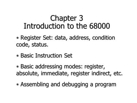 Chapter 3 Introduction to the 68000