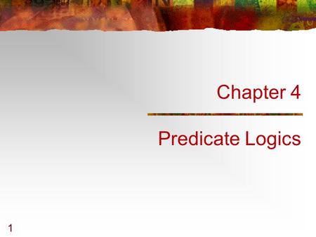 Chapter 4 Predicate Logics