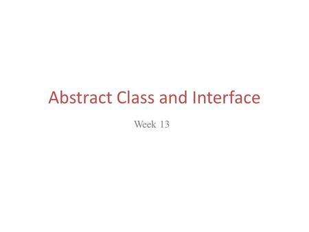 Abstract Class and Interface