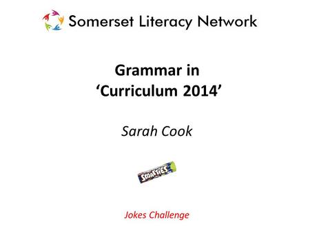 Grammar in ‘Curriculum 2014’ Sarah Cook Jokes Challenge