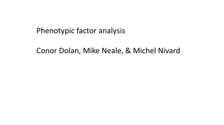 Phenotypic factor analysis