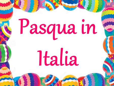 Pasqua in Italia.