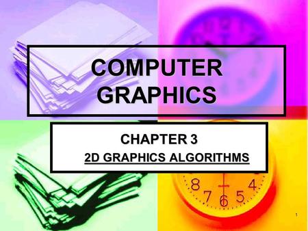 CHAPTER 3 2D GRAPHICS ALGORITHMS