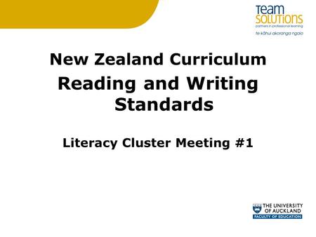 New Zealand Curriculum Reading and Writing Standards Literacy Cluster Meeting #1.