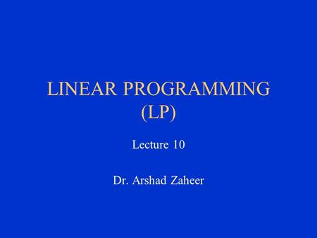 LINEAR PROGRAMMING (LP)