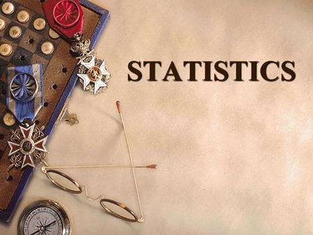 STATISTICS.