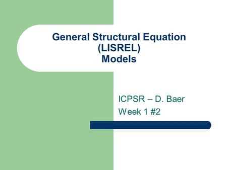 General Structural Equation (LISREL) Models