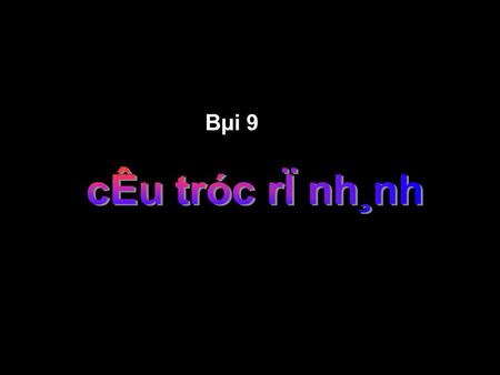 Bµi 9. 1.RÏ NH¸NH: VÝ dô: Gi¶i ph­¬ng tr×nh bËc hai ax 2 +bx+c=0 (a  0) H·y nªu c¸c b­íc gi¶i ph­¬ng tr×nh bËc hai? NNhËp hÖ sè a,b,c TTÝnh Delta=b.