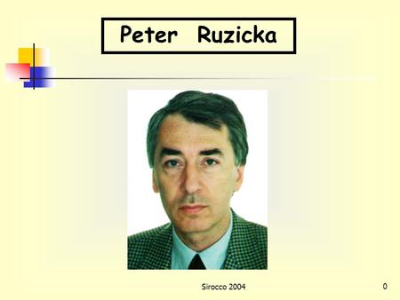 Sirocco 20040 Peter Ruzicka Sirocco 20041 Results and research directions in ATM and optical networks