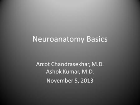 Arcot Chandrasekhar, M.D. Ashok Kumar, M.D. November 5, 2013