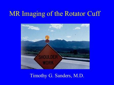 MR Imaging of the Rotator Cuff