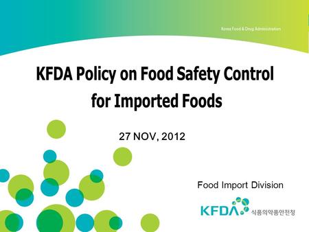 KFDA Policy on Food Safety Control for Imported Foods