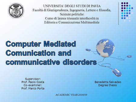 UNIVERSITA’ DEGLI STUDI DI PAVIA Facoltà di Giurisprudenza, Ingegneria, Lettere e filosofia, Scienze politiche Corso di laurea triennale interfacoltà in.