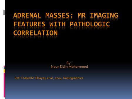 Adrenal Masses: MR Imaging Features with Pathologic Correlation