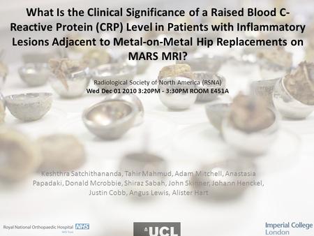 What Is the Clinical Significance of a Raised Blood C-Reactive Protein (CRP) Level in Patients with Inflammatory Lesions Adjacent to Metal-on-Metal Hip.