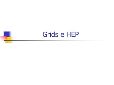 Grids e HEP. Concorde (15 Km) Balloon (30 Km) CD stack with 1 year LHC data! (~ 20 Km) Mt. Blanc (4.8 Km) 10 15 Bytes 10 3 Terabytes 1 Petabyte.