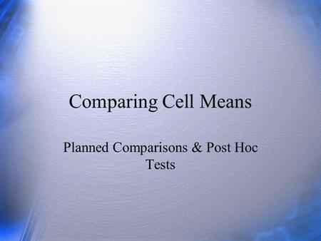 Planned Comparisons & Post Hoc Tests