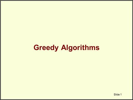 Greedy Algorithms.