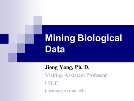 Mining Biological Data