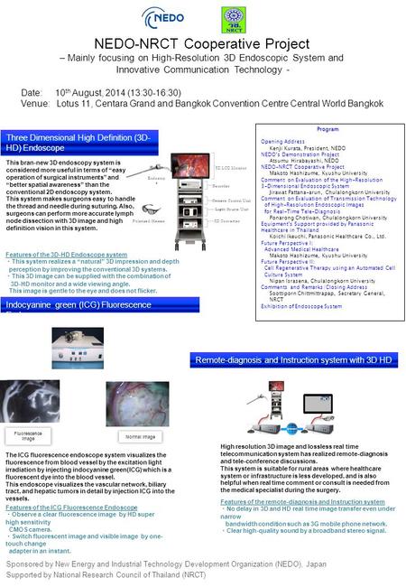 NEDO-NRCT Cooperative Project – Mainly focusing on High-Resolution 3D Endoscopic System and Innovative Communication Technology - Sponsored by New Energy.