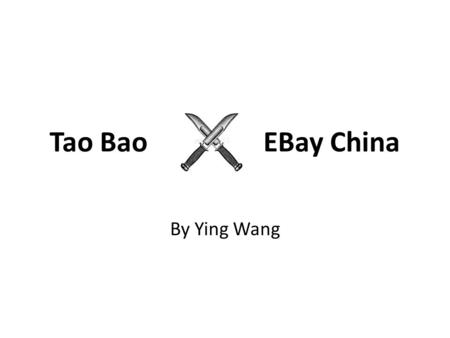 Tao Bao EBay China By Ying Wang.