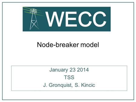 January TSS J. Gronquist, S. Kincic