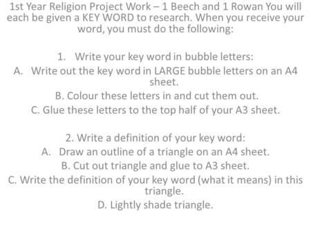 1st Year Religion Project Work – 1 Beech and 1 Rowan You will each be given a KEY WORD to research. When you receive your word, you must do the following: