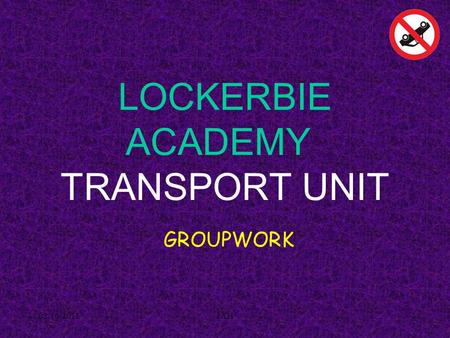 02/10/2011JAH LOCKERBIE ACADEMY TRANSPORT UNIT GROUPWORK.