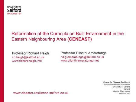 Reformation of the Curricula on Built Environment in the Eastern Neighbouring Area (CENEAST) Professor Richard Haigh