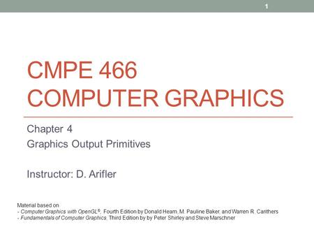 CMPE 466 COMPUTER GRAPHICS