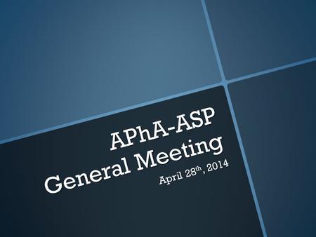 APhA-ASP General Meeting April 28 th, 2014. April Member of the Month Congratulations to Jennifer Hunt! Her nominator said, “ Her nominator said, “As.