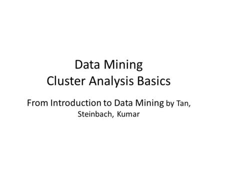 Data Mining Cluster Analysis Basics