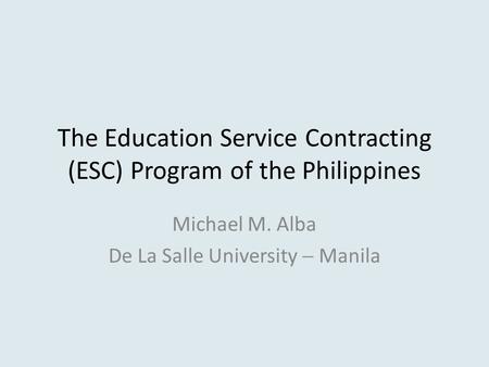 The Education Service Contracting (ESC) Program of the Philippines