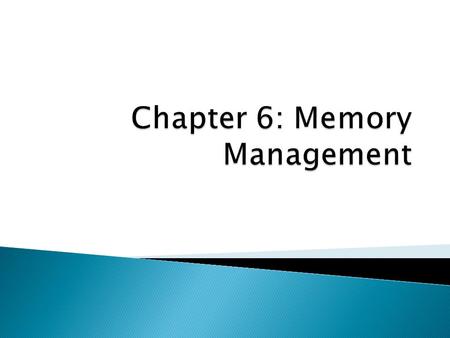 Chapter 6: Memory Management