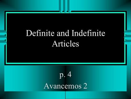 Definite and Indefinite Articles