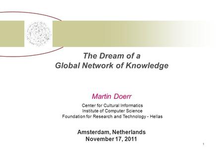 The Dream of a Global Network of Knowledge