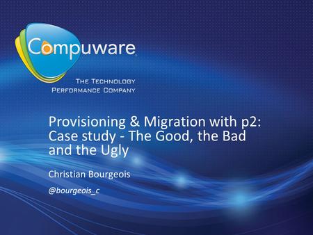 Provisioning & Migration with p2: Case study - The Good, the Bad and the Ugly Christian