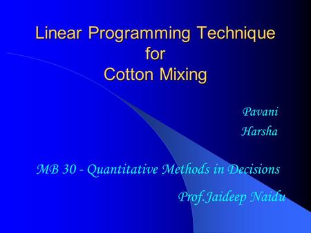 Linear Programming Technique for Cotton Mixing