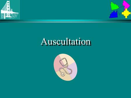 Auscultation.