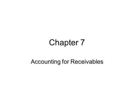 Accounting for Receivables