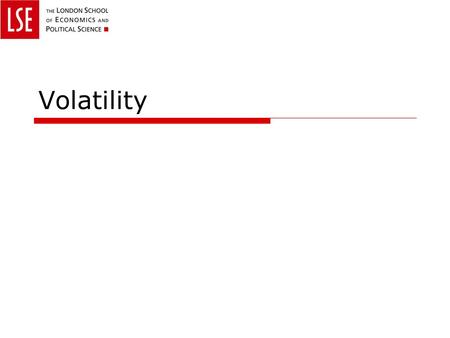 Volatility. Downloads  Today’s work is in: matlab_lec04.m  Functions we need today: simsec.m, simsecJ.m, simsecSV.m  Datasets we need today: data_msft.m.