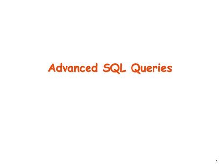 1 Advanced SQL Queries. 2 Example Tables Used Reserves sidbidday 22 58 101 103 10/10/04 11/12/04 Sailors sidsnameratingage 22 31 58 Dustin Lubber Rusty.