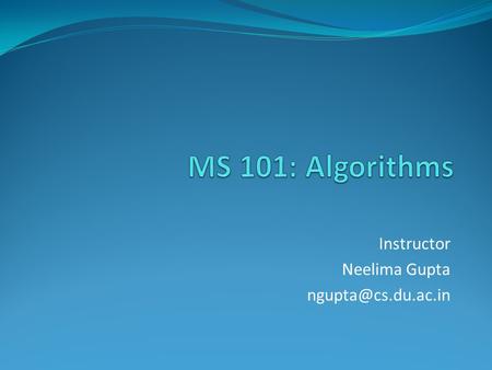 Instructor Neelima Gupta Table of Contents Parallel Algorithms.