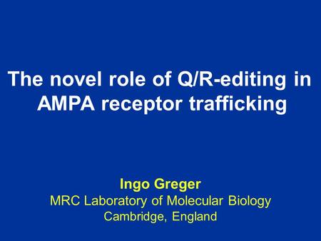 The novel role of Q/R-editing in AMPA receptor trafficking