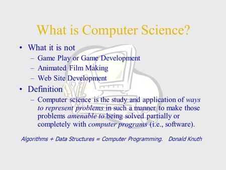 What is Computer Science?