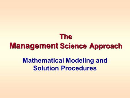 The Management Science Approach